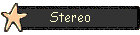 Stereo