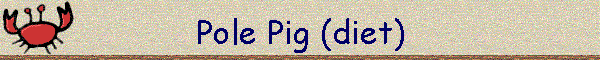 Pole Pig (diet)