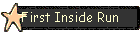 First Inside Run